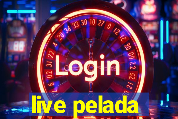 live pelada